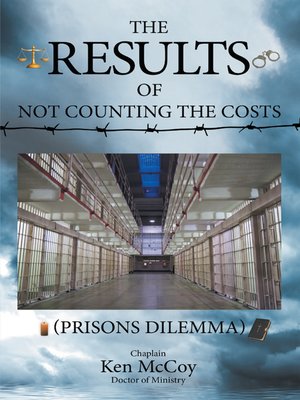 cover image of The Results of Not Counting the Costs